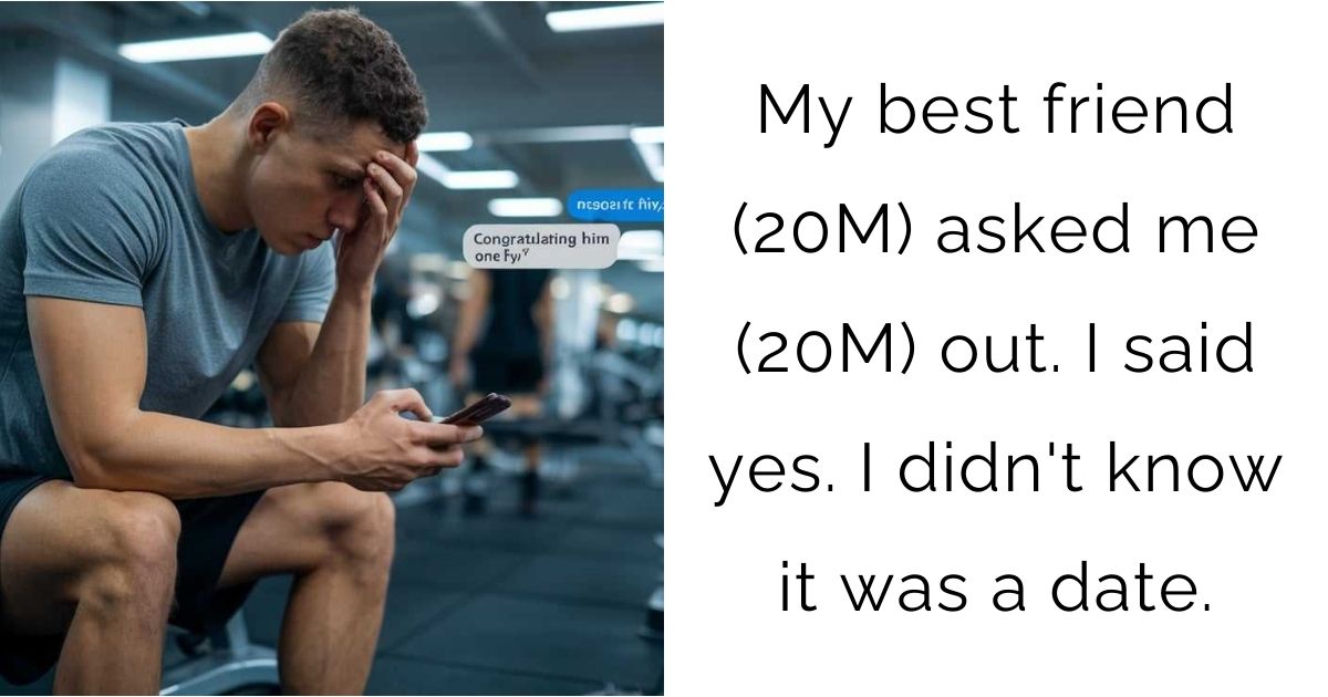 My best friend (20M) asked me (20M) out. I said yes. I didn’t know it was a date.