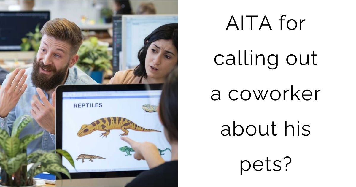 AITA for calling out a coworker about his pets?