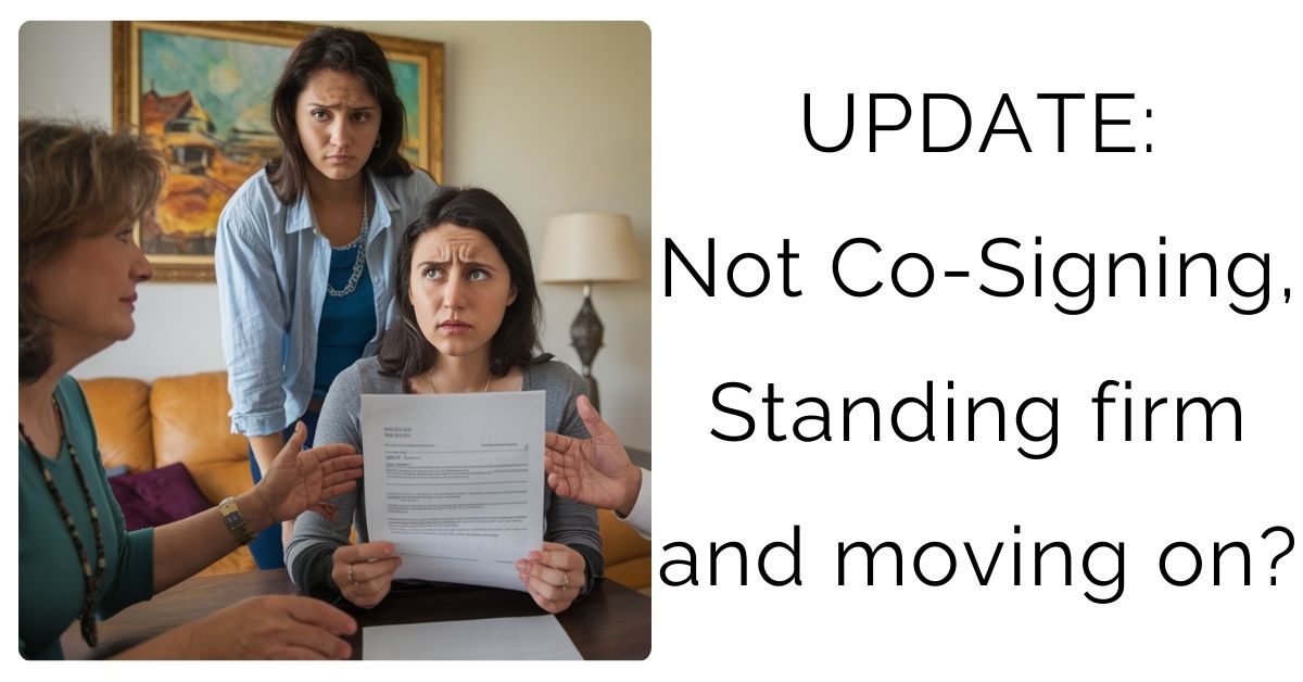 UPDATE: Not Co-Signing, Standing firm and moving on?