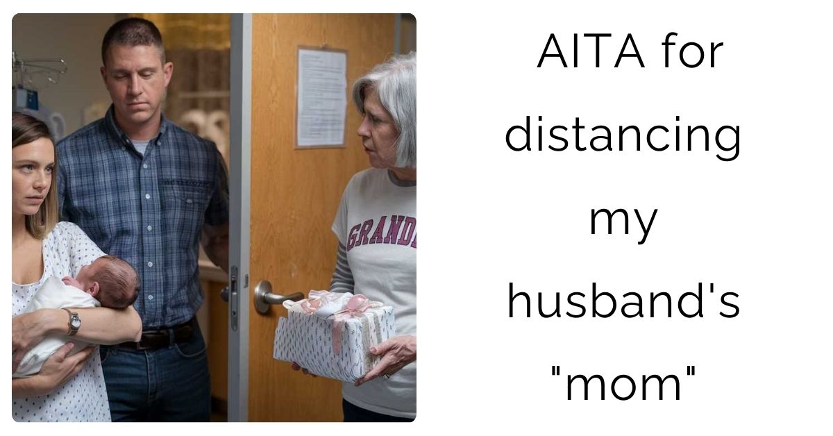 AITA for distancing my husband’s “mom”