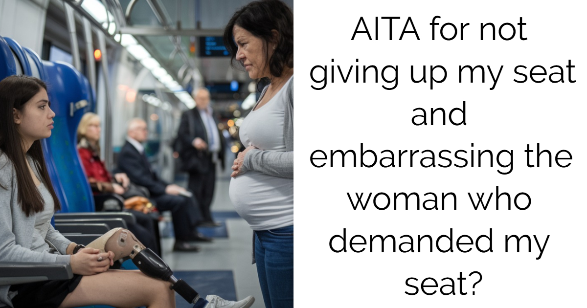 AITA for not giving up my seat and embarrassing the woman who demanded my seat?