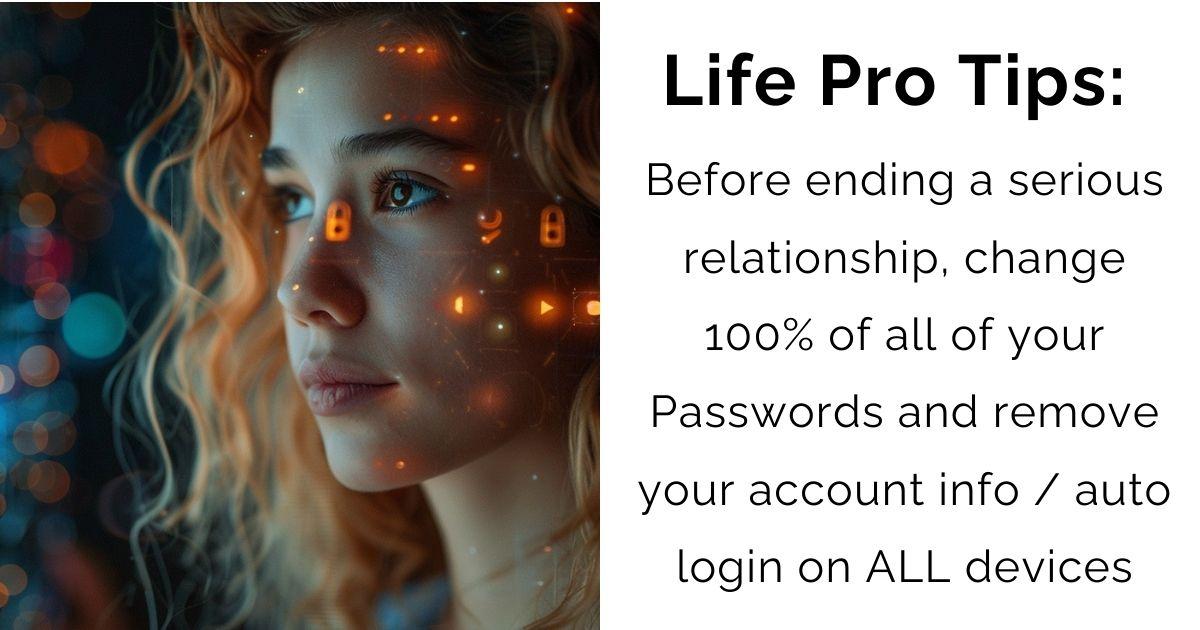 Love, Breakups, and Digital Backdoors: Secure Your Online Life