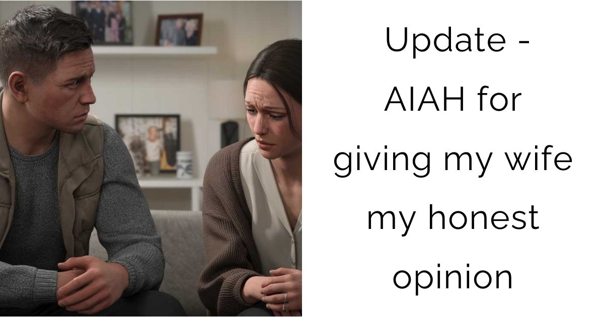 Update – AIAH for giving my wife my honest opinion